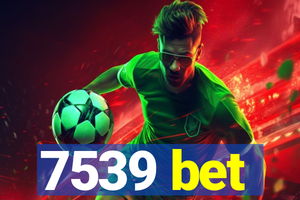7539 bet